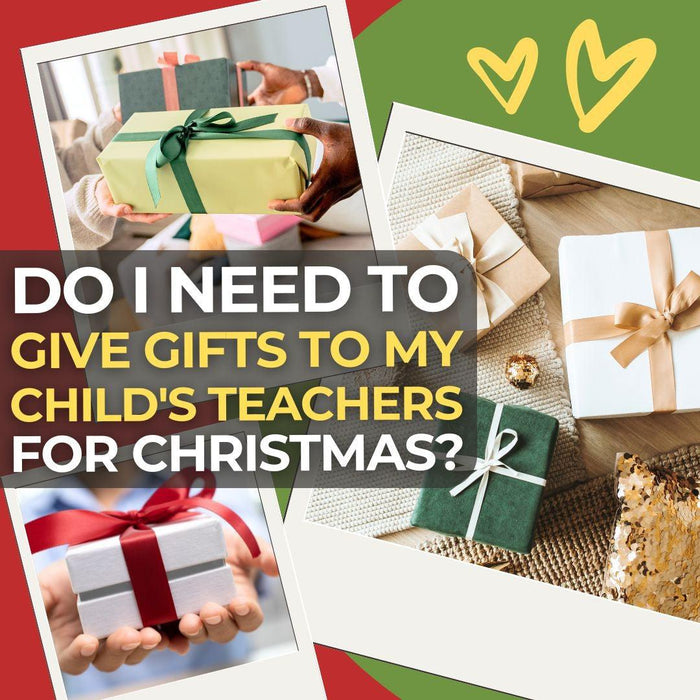 Do I Need to Give Gifts to My Child's Teachers for Christmas?