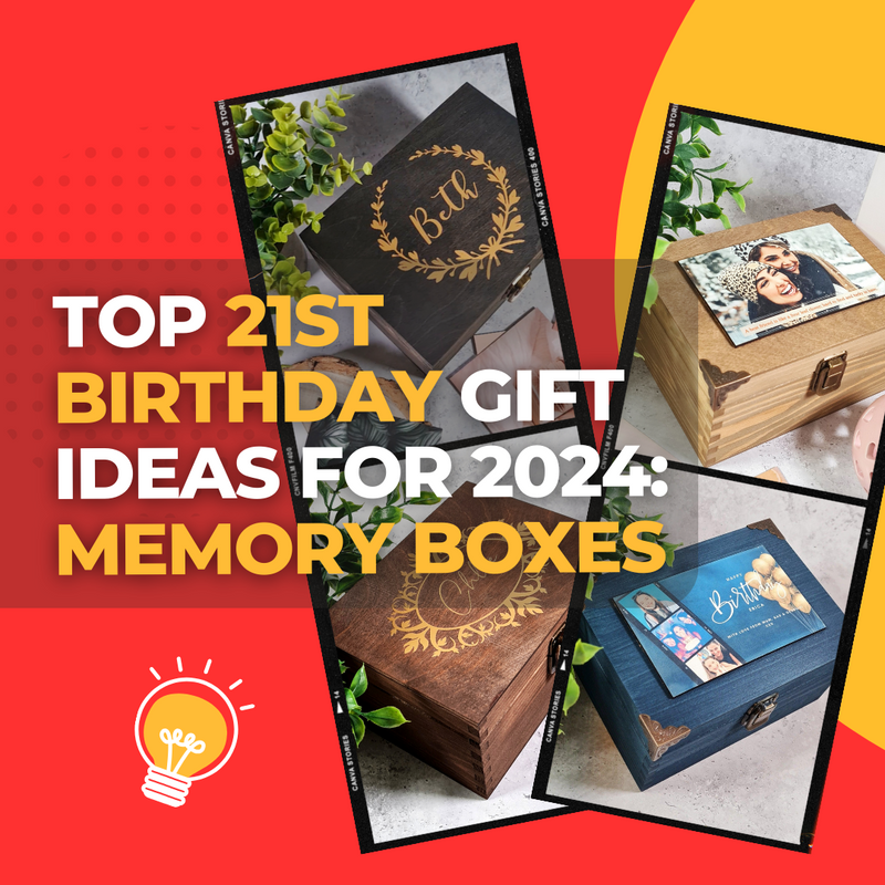 Top 21st Birthday Gift Ideas for 2024 Memory Boxes — Make Memento