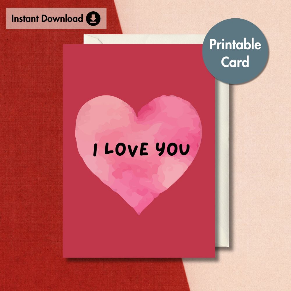 Printable I Love You Valentine's Day Card | Instant Download