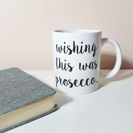 Wishing This Was Prosecco Mug